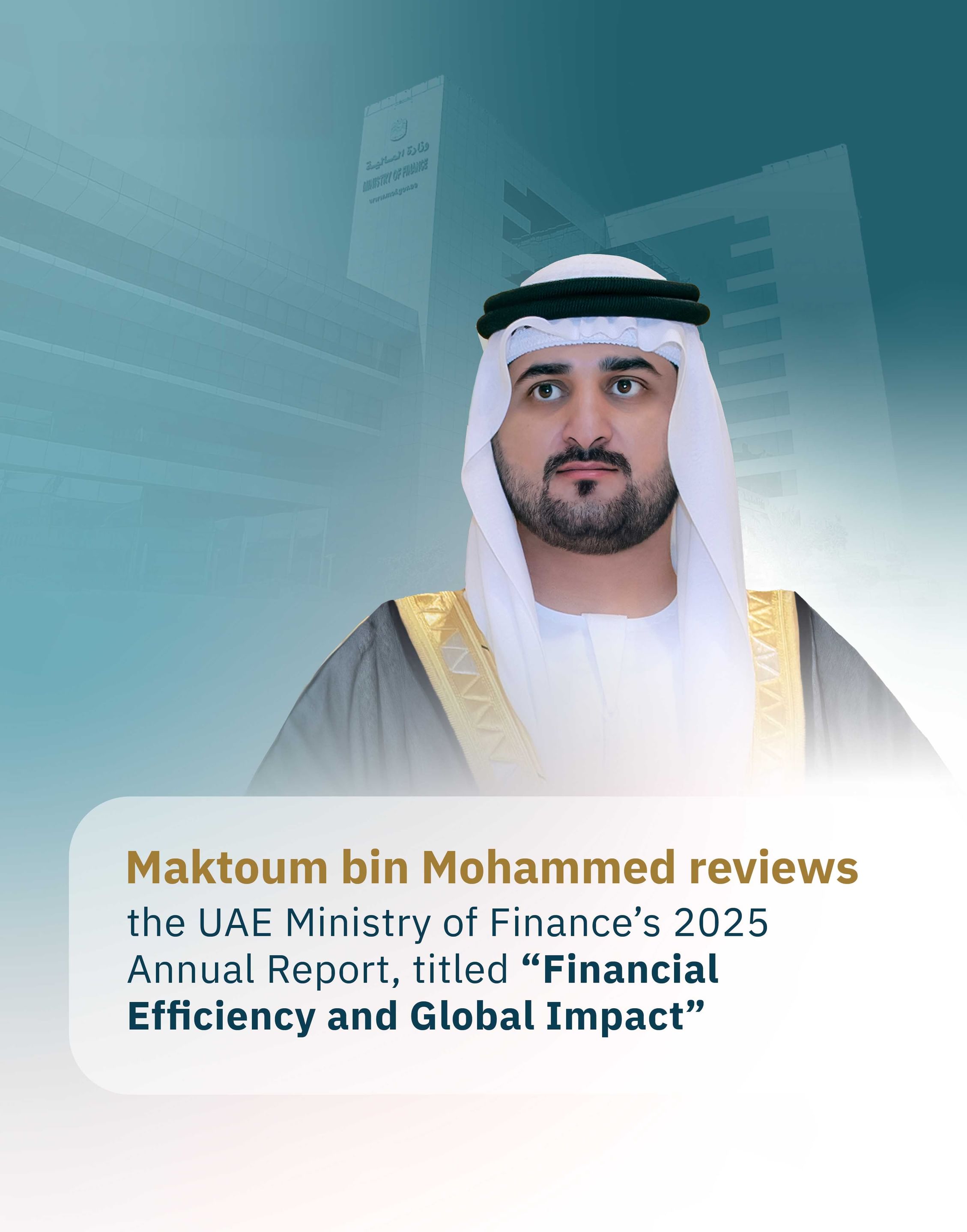 Maktoum bin Mohammed reviews UAE Ministry of Finance’s 2025 Annual Report